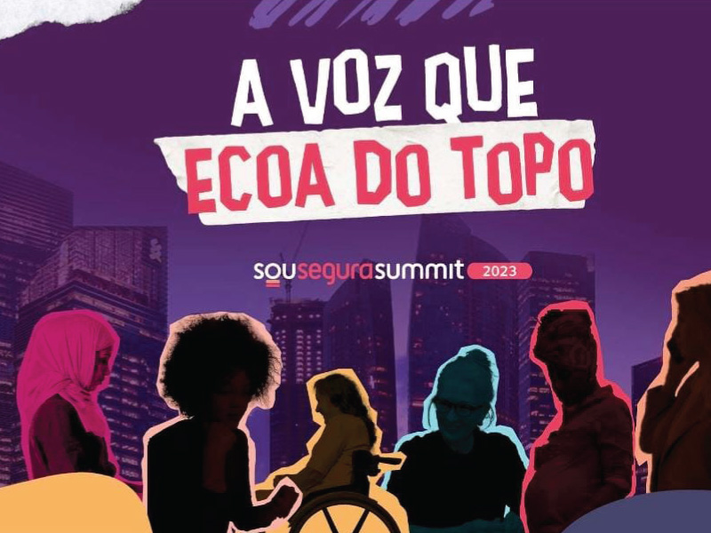 "SOU SEGURA SUMMIT 2023 – A Voz que Ecoa do Topo" será lançado hoje