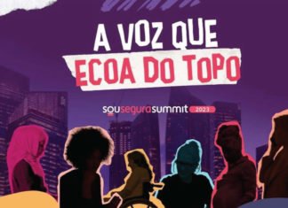 SOU SEGURA SUMMIT 2023 será em março próximo "SOU SEGURA SUMMIT 2023 – A Voz que Ecoa do Topo" será lançado hoje